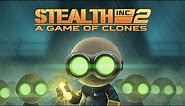 Stealth inc 2 A game of Clones - Playthrough. Gameplay guide. Walkthrough. No commentary
