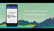 Android Studio Tutorial - Stop Watch Milliseconds
