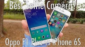 Oppo F1 Plus vs iPhone 6S: Selfie Camera Battle | Pocketnow