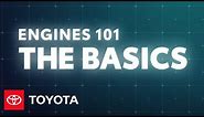 Engines 101: The Basics of How Engines Work | Toyota