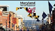 Maryland - The US Explained
