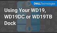 Using Your WD19, WD19DC or WD19TB Dock