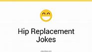 28  Hip Replacement Jokes And Funny Puns - JokoJokes