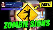 How to EASILY Assist in Destroying Zombie Road Signs - Fortnite Quest