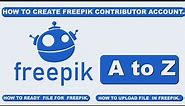 HOW TO BECOME A freepik CONTRIBUTOR.ACCOUNT CREATE ,FILE READY FILE UPLOAD PROCESS.freepik TUTORIAL