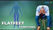 Flat Feet Symptoms. How Flat Feet Can Damage Feet, Knees & Hips | Foot Health | Custom Arch Supports