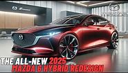 The All-New 2025 Mazda 6 Hybrid Redesign Official Revealed! - FIRST LOOK.
