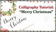 Calligraphy Tutorial | Writing "Merry Christmas"