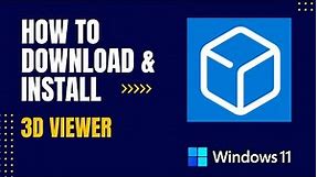 How to Download and Install 3D Viewer For Windows