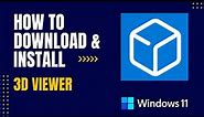 How to Download and Install 3D Viewer For Windows