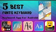 5 Best Fonts Keyboard | Best Keyboard App For Android