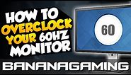 How to Overclock your 60Hz Monitor (Sometimes up to ~80Hz)