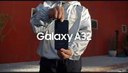 Galaxy A32: Official Introduction Film | Samsung