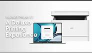 HUAWEI PixLab X1 - A deluxe Printing Experience