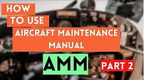How Can You Use The Aircraft Maintenance Manual Part 2