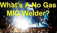 How To Use A No Gas MIG Welder And Save Money With Flux Core MIG Welding