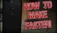 How To Make ZTE Blade Zmax Faster