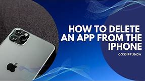 How to delete an app from your iPhone | Remove app from iPhone 2022