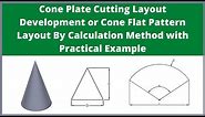 Cone Plate Cutting Layout or Cone Flat Pattern Layout by Calculation Method with Example| Let'sFab