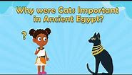 Why Were Cats Important to Egyptians? | Ancient Egyptian Facts for Kids | Facts About Egypt