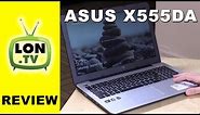 ASUS X555DA Review - AMD APU Powered $299 15 Inch Laptop