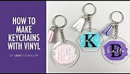 ACRYLIC KEYCHAIN TUTORIAL CRICUT WITH VINYL (NOT PAINTED) | How to make keychains with Cricut