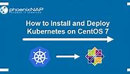 How to Install Kubernetes on CentOS 7 (Step by Step)