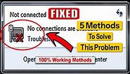 How to Fix No Connections Are Available For Windows 7,8,10 | Top 5 Working Methods | Live Solution