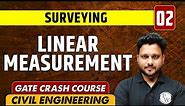 Surveying 02 | Linear Measurement | CE | GATE | Crash Course