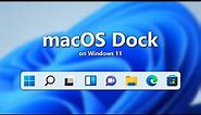 How to Customize Windows 11 Taskbar To Look Like macOS Dock