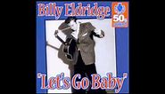Billy Eldridge - Let's go baby