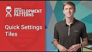 Quick Settings Tiles (Android Development Patterns S3 Ep 13)