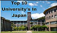 Top 10 University's In Japan || Top 10 College's In Japan || Top 10 University's In Tokyo