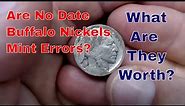 Are No Date Buffalo Nickels Valuable Or Mint Errors? What To Do With One?