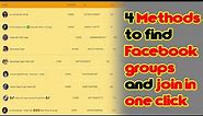 Best 4 Methods To Find Facebook Groups And Join In One Click | How to find 1000+ Group In One Click