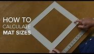 How To Calculate Mat Sizes