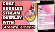 CHAT BUBBLES for your Twitch scenes! | StreamElements Tutorial