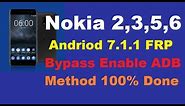 Nokia 2, 3, 5, 6, 8 Andriod 7.1.1 FRP Bypass ADB Enable Method 100% Sucess Report,