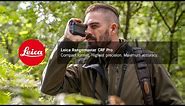 Leica Rangemaster CRF Pro – Compact format. Highest precision. Maximum accuracy.