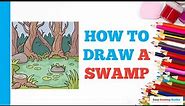 How to Draw a Swamp: Easy Step by Step Drawing Tutorial for Beginners