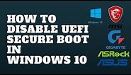 How to Disable UEFI Secure Boot in Windows 10