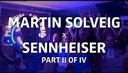 Martin Solveig x Sennheiser – A New 3D Sound Experience | Sennheiser