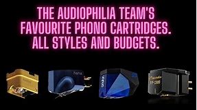 The Audiophilia team's favourite phono cartridges. All styles and budgets.