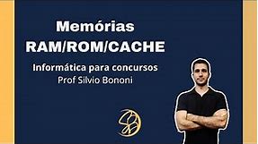 Informática Básica - Memórias RAM/ROM/CACHE