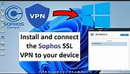 How to install and connect the Sophos SSL VPN to your device.