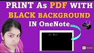 Print as PDF with BLACK BACKGROUND in OneNote | OneNote to PDF | OneNote Tutorial