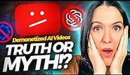 YouTube Is DEMONETIZING A.I. Generated Videos | TRUTH or MYTH?