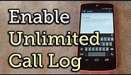 Get an Unlimited Call Log on Your Android Phone [How-To]
