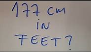 177 cm in feet?