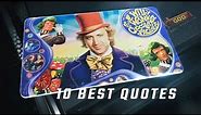 Willy Wonka & the Chocolate Factory 1971 - 10 Best Quotes